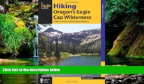 Must Have  Hiking Oregon s Eagle Cap Wilderness: A Guide To The Area s Greatest Hiking Adventures