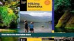Must Have  Hiking Montana: A Guide to the State s Greatest Hikes (State Hiking Guides Series)