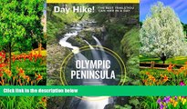 Best Deals Ebook  Day Hike! Olympic Peninsula, 3rd Edition: The Best Trails You Can Hike in a Day