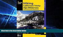 Must Have  Hiking California s Trinity Alps Wilderness: A Guide To The Area s Greatest Hiking
