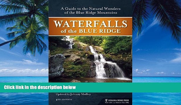 Best Buy Deals Waterfalls of the Blue Ridge: A Hiking Guide to the Cascades of the Blue Ridge