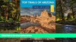 Ebook Best Deals  Top Trails of Arizona: Includes Grand Canyon, Petrified Forest, Monument Valley,