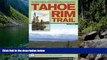 Big Deals  Tahoe Rim Trail: The Official Guide for Hikers, Mountain Bikers and Equestrians  Most
