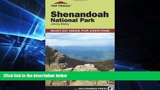 Ebook Best Deals  Top Trails: Shenandoah National Park: Must-Do Hikes for Everyone  Full Ebook