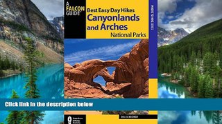 Must Have  Best Easy Day Hikes Canyonlands and Arches National Parks (Best Easy Day Hikes Series)