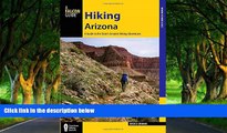 Best Deals Ebook  Hiking Arizona: A Guide to the State s Greatest Hiking Adventures (State Hiking