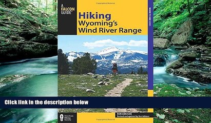 Big Deals  Hiking Wyoming s Wind River Range (Regional Hiking Series)  Best Buy Ever