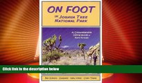 Deals in Books  On Foot in Joshua Tree National Park: A Comprehensive Hiking Guide  Premium Ebooks