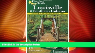Deals in Books  Five-Star Trails: Louisville and Southern Indiana: Your Guide to the Area s Most