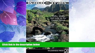 Big Sales  Kauai Trails: Walks strolls and treks on the Garden Island (Kauai Trails: Walks,