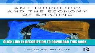 Read Now Anthropology and the Economy of Sharing (Critical Topics in Contemporary Anthropology)