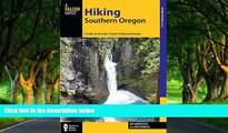 Best Deals Ebook  Hiking Southern Oregon: A Guide to the Area s Greatest Hiking Adventures