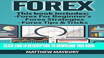 [FREE] EBOOK Forex: Guide - 3 Manuscripts: A Beginner s Guide To Forex Trading, Forex Trading