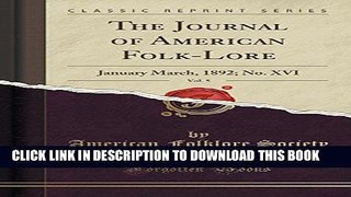 Read Now The Journal of American Folk-Lore, Vol. 5: January March, 1892; No. XVI (Classic Reprint)