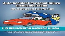 [READ] EBOOK Auto Accident Personal Injury Insurance Claim: (How To Evaluate and Settle Your Loss)