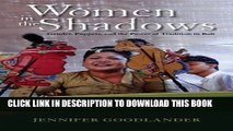 Read Now Women in the Shadows: Gender, Puppets, and the Power of Tradition in Bali (Ohio RIS