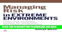 [READ] EBOOK Managing Risk in Extreme Environments: Front-Line Business Lessons for Corporates and