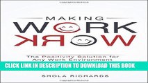 [READ] EBOOK Making Work Work: The Positivity Solution for Any Work Environment ONLINE COLLECTION