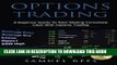 [READ] EBOOK Options Trading: A Beginner Guide To Start Making Immediate Cash With Options Trading