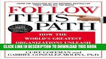 [READ] EBOOK Follow This Path: How the World s Greatest Organizations Drive Growth by Unleashing