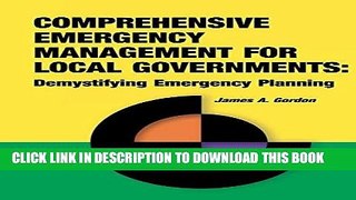 [READ] EBOOK Comprehensive Emergency Management for Local Governments: Demystifying Emergency