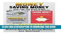 [FREE] EBOOK Money: Saving Money: The Top 100 Best Ways To Make Money   Save Money: 2 Books in 1:
