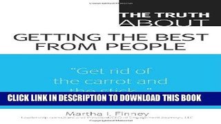[FREE] EBOOK The Truth About Getting the Best From People BEST COLLECTION