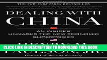 [READ] EBOOK Dealing with China: An Insider Unmasks the New Economic Superpower BEST COLLECTION