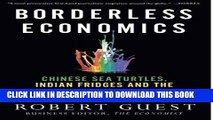 [READ] EBOOK Borderless Economics: Chinese Sea Turtles, Indian Fridges and the New Fruits of