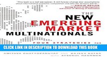 [FREE] EBOOK The New Emerging Market Multinationals: Four Strategies for Disrupting Markets and