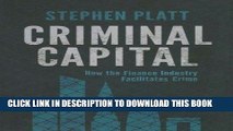 [READ] EBOOK Criminal Capital: How the Finance Industry Facilitates Crime ONLINE COLLECTION
