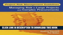 [READ] EBOOK Project Risk Management Guidelines: Managing Risk in Large Projects and Complex