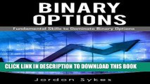 [READ] EBOOK Binary Options Fundamentals: Fundamental Skills To Dominate Binary Options