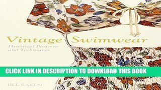 Ebook Vintage Swimwear: Historical Patterns and Techniques Free Read