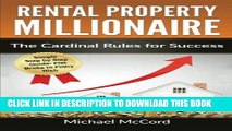 [FREE] EBOOK Rental Property Millionaire: The Cardinal Rules for Success (Real Estate, Investment,