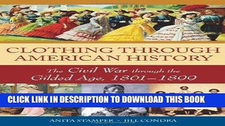 Best Seller Clothing through American History: The Civil War through the Gilded Age, 1861-1899