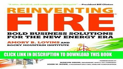 [FREE] EBOOK Reinventing Fire: Bold Business Solutions for the New Energy Era BEST COLLECTION