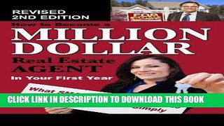 [FREE] EBOOK How to Become a Million Dollar Real Estate Agent in Your First Year: What Smart