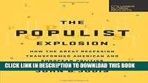 Read Now The Populist Explosion: How the Great Recession Transformed American and European