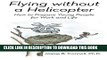 [READ] EBOOK Flying without a Helicopter: How to Prepare Young People for Work and Life BEST