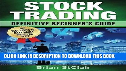 Video herunterladen: [READ] EBOOK Stock Trading: Definitive Beginner s Guide (Stock Investing, Stocks, Penny Stocks,