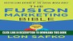 [READ] EBOOK The Fusion Marketing Bible: Fuse Traditional Media, Social Media,   Digital Media to