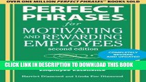 [READ] EBOOK Perfect Phrases for Motivating and Rewarding Employees, Second Edition: Hundreds of