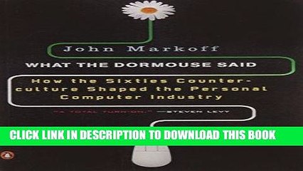 [READ] EBOOK What the Dormouse Said: How the Sixties Counterculture Shaped the Personal Computer