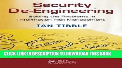 [READ] EBOOK Security De-Engineering: Solving the Problems in Information Risk Management BEST