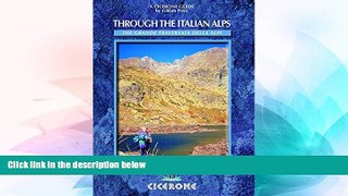 Ebook deals  Through the Italian Alps: The GTA: Grande Traversata delle Alpi (Cicerone Guides)