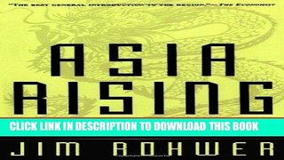 [READ] EBOOK Asia Rising: Why America Will Prosper as Asia s Economies Boom ONLINE COLLECTION