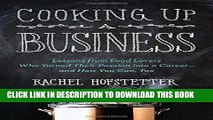 [FREE] EBOOK Cooking Up a Business: Lessons from Food Lovers Who Turned Their Passion into a