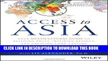 [READ] EBOOK Access to Asia: Your Multicultural Guide to Building Trust, Inspiring Respect, and