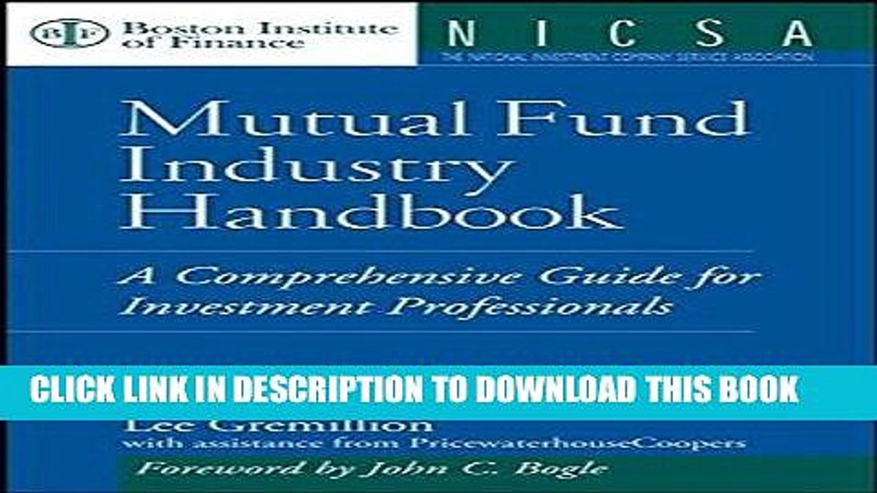 [PDF] Mutual Fund Industry Handbook : A Comprehensive Guide for Investment Professionals Full